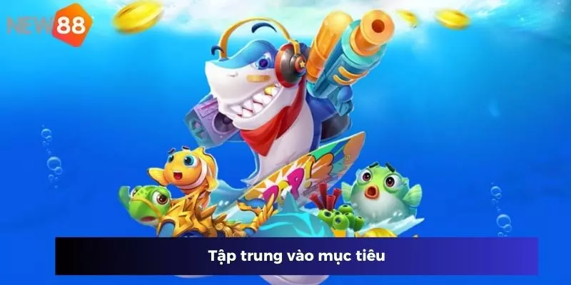 Tập trung vào mục tiêu