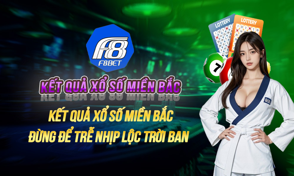 Kết quả Xổ Số Miền Bắc